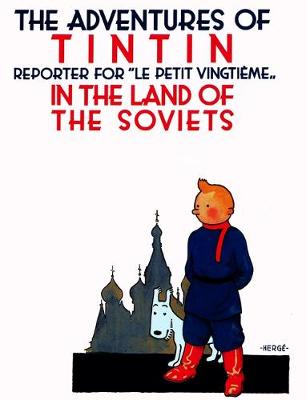 The Adventures of Tintin: Tintin in the Land of the Soviets (Hardcover)