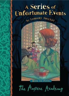 A Series Of Unfortunate Events 5: The Austere Academy (Paperback)