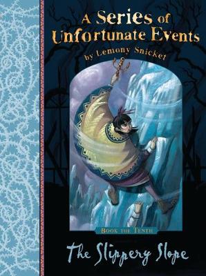 A Series of Unfortunate Events 10: The Slippery Slope (Paperback)