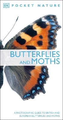 Butterflies and Moths: A Photographic Guide to British and European Butterflies and Moths