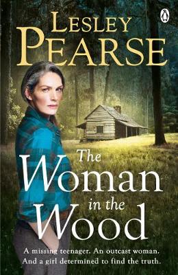 The Woman in the Wood: A missing teenager. An outcast woman in the woods. And a girl determined to find the truth. From The Sunday Times bestselling author