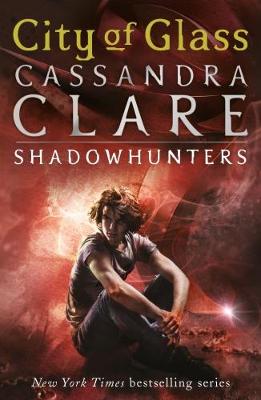 The Mortal Instruments 3: City Of Glass (Paperback)