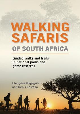 Walking Safaris of South Africa: Guided Walks and Game Reserves (Paperback)