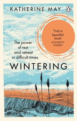 Wintering: The Power of Rest and Retreat in Difficult Times (Paperback)