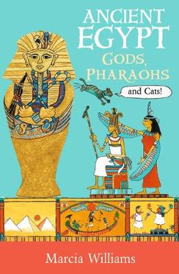 Ancient Egypt: Gods, Pharaohs and Cats! (Paperback)