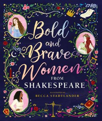 Bold And Brave Women from Shakespeare (Hardcover)