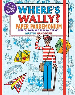 Where's Wally? Paper Pandemonium - Search, Fold And Play On The Go! (Paperback)