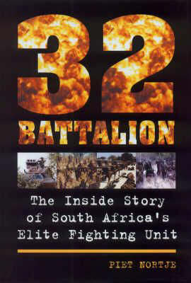 32 Battalion: The Inside Story of South Africa's Elite Fighting Unit (Paperback)