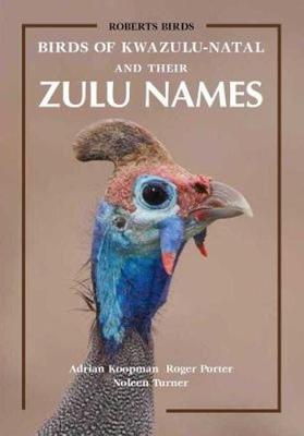Birds of KwaZulu-Natal and their Zulu Names (Paperback)