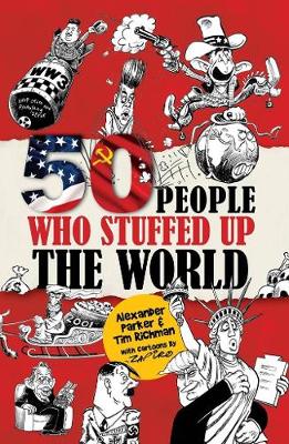 50 People Who Stuffed Up The World