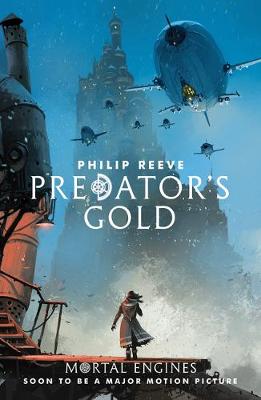 Mortal Engines Quartet: Predator's Gold