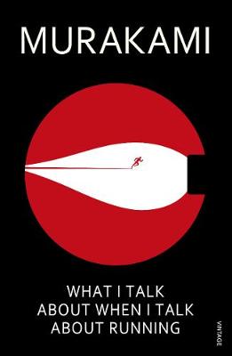 What I Talk About When I Talk About Running (Paperback)