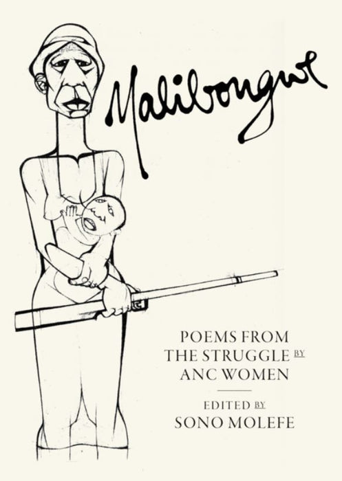Malibongwe: Poems from the Struggle by ANC Women