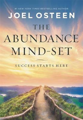 The Abundance Mind-Set: Success Starts Here (Hardcover)