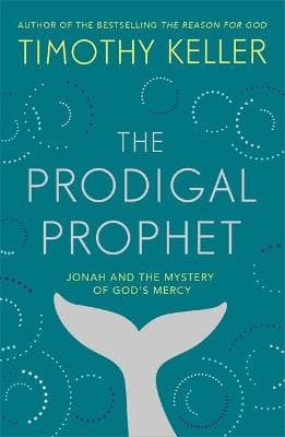 The Prodigal Prophet: Jonah and the Mystery of God's Mercy (Paperback)