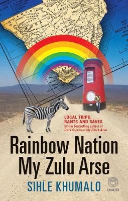 Rainbow nation my Zulu arse