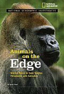 "National Geographic" Investigates: Animals on the Edge: Science Races to Save Species Threatened with Extinction
