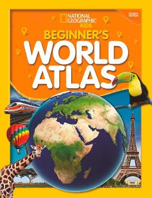 National Geographic Kids Beginner's World Atlas (2019 update) (Atlas)