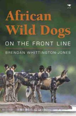 African Wild Dogs: On the Front Line (Paperback)