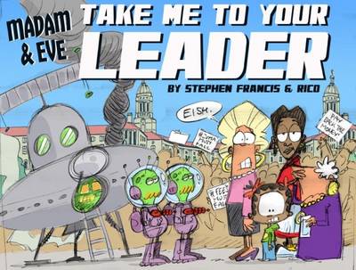 Madam & Eve: Take Us To Your Leader (Paperback)