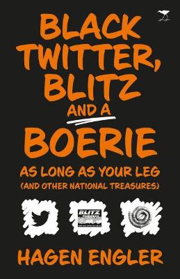 Black Twitter, Blitz and a boerie as long as your leg (Paperback)