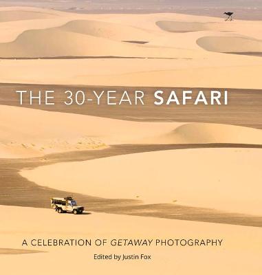 The 30-Year Safari: A Celebration of Getaway Photography (Hardcover)