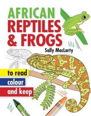 African Reptiles And Frogs: To Read, Colour And Keep (Paperback)