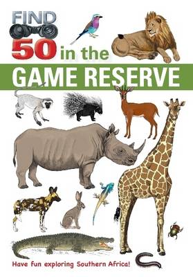 Find 50 In The Game Reserve (Fold-out book or chart, New Edition) (Paperback)
