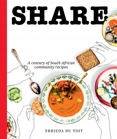Share: A Century of South African Community Recipes (English Edition) (Hardcover)