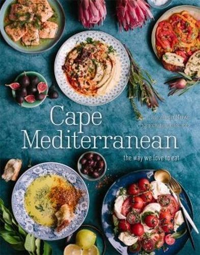 Cape Mediterranean: The Way We Love to Eat (Hardcover)