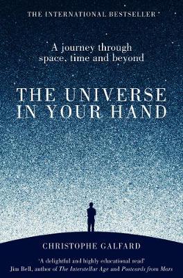 The Universe in Your Hand: A Journey Through Space, Time and Beyond (Paperback)