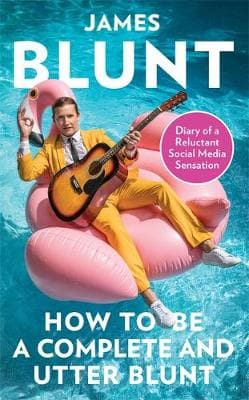 How to be a Complete and Utter Blunt (Hardback)