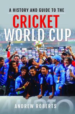 A History & Guide to the Cricket World Cup