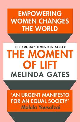 The Moment of Lift: How Empowering Women Changes the World (Paperback)