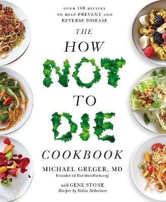 The How Not To Die Cookbook (Paperback)
