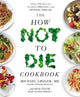 The How Not To Die Cookbook (Paperback)