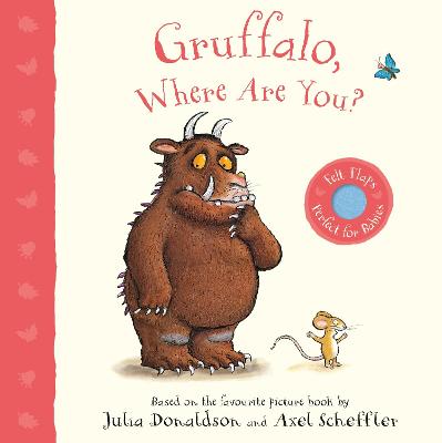 Gruffalo, Where Are You? (Board Book)