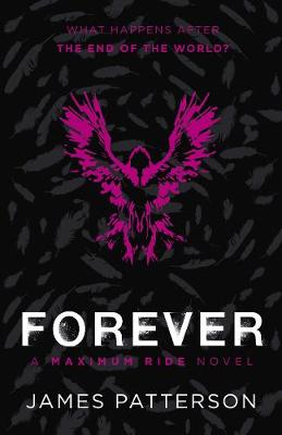 Maximum Ride 9: Forever (Paperback)