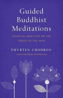 Guided Buddhist Meditations: Essential Practices on the Stages of the Path (Paperback)