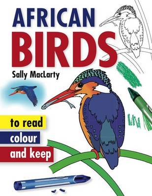 African birds: To Read, Colour & Keep