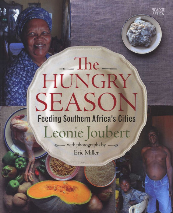 The Hungry Season: Feeding South Africa's cities (Paperback)