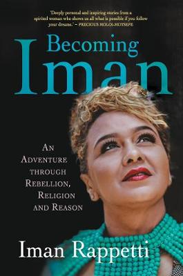 Becoming Iman: An adventure through rebellion, religion and reason