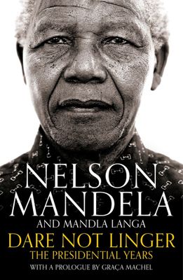 Dare Not Linger: The Presidential Years (Paperback)