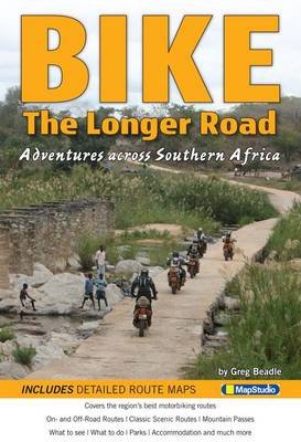 BIKE - The longer road: Adventures across Southern Africa