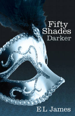 Fifty Shades Darker: Book 2 of the Fifty Shades trilogy