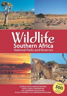Wildlife Southern Africa: National parks and reserves