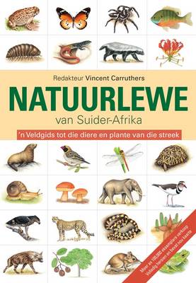 Die Natuurlewe van Suider-Afrika: 'n Veldgids tot die Diere en Plante van die Streek (Paperback)