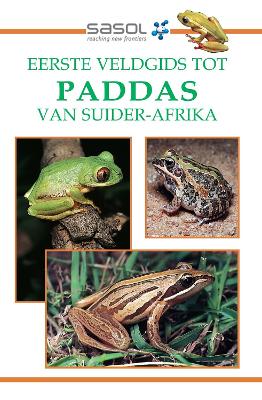 Eerste Veldgids Tot Paddas Van Suider-Afrika (Paperback)