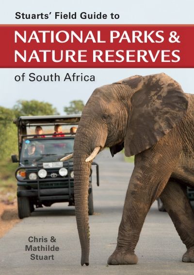 Stuarts' Field Guide to National Parks and Nature Reserves of South Africa (Paperback)