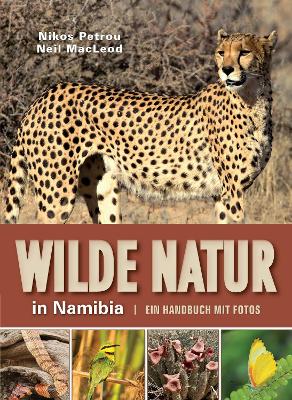 Wilde Natur in Namibia: Ein Handbuch Mit Fotos